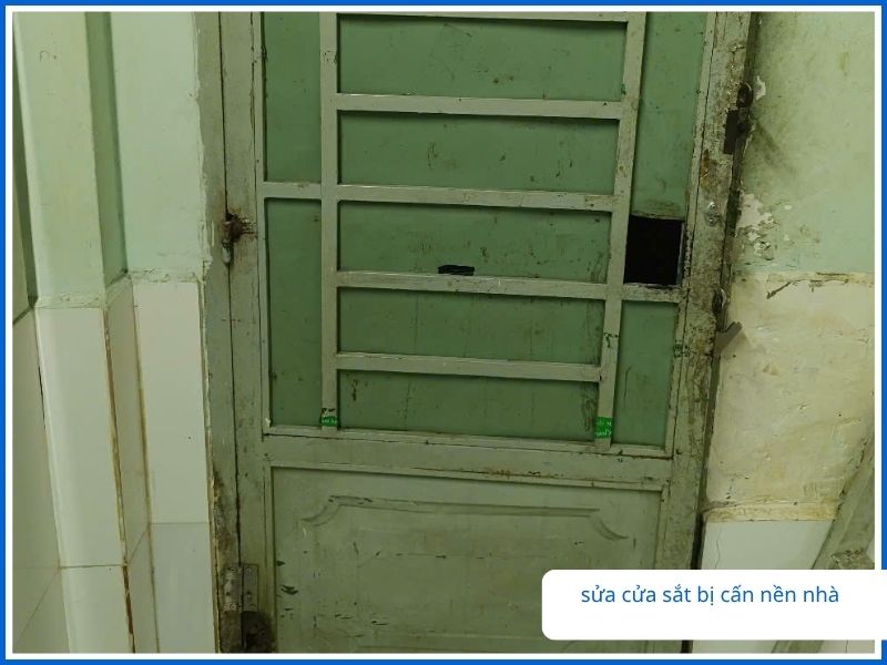 Dịch vụ sửa cửa sắt bị cấn nền nhà chuyên nghiệp.